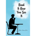 Read It How You See It