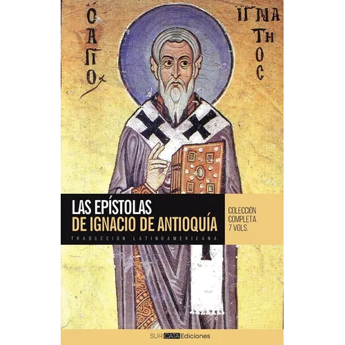 Las Epístolas de Ignacio de Antioquía: Traducción latinoamericana