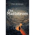 The Maëlstrom