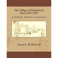 The Village of Shalmsford, Kent 1841-1891