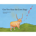 Can You Hear the Cows Sing?