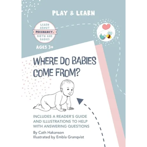 Where do Babies Come From?: Anatomically Correct Paper Dolls Book for Teaching Children About Pregnancy, Conception and Sex Education