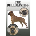 The Bullmastiff: A Complete and Comprehensive Owners Guide To: Buying, Owning, Health, Grooming, Training, Obedience, Understanding and