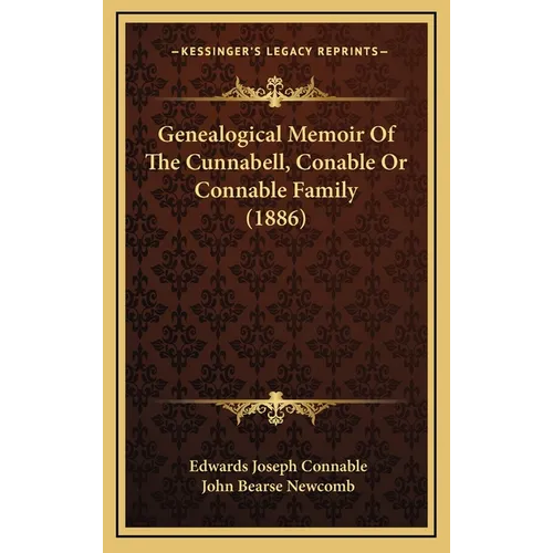 Genealogical Memoir Of The Cunnabell, Conable Or Connable Family (1886)