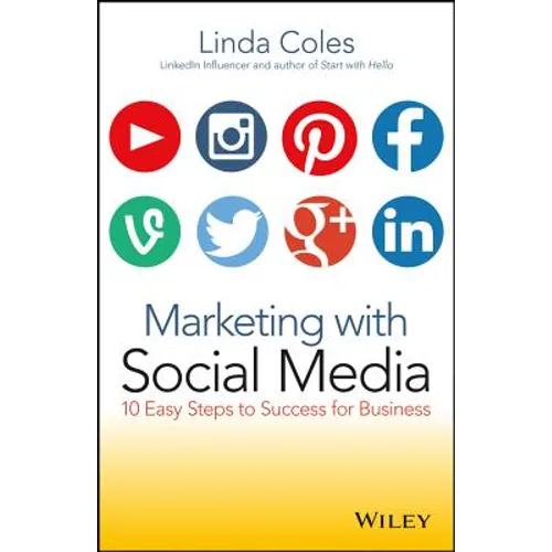Marketing with Social Media: 10 Easy Steps to Success for Business
