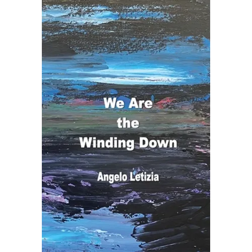 We Are the Winding Down