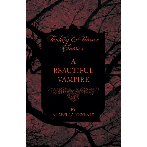 A Beautiful Vampire (Fantasy and Horror Classics)