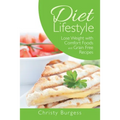 Diet Lifestyle: Lose Weight with Comfort Foods and Grain Free Recipes