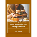 Evaluation and Management of Food Addictions and Eating Disorders