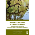 Interactional Ethnography: Designing and Conducting Discourse-Based Ethnographic Research