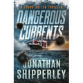 Dangerous Currents: A Frank Dalton Thriller