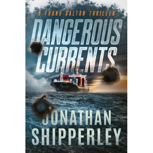 Dangerous Currents: A Frank Dalton Thriller