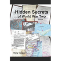 Hidden Secrets of World War Two (Vol. I)