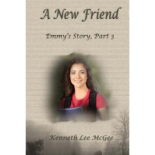 A New Friend: Emmy's Story, Part 3