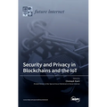 Security and Privacy in Blockchains and the IoT