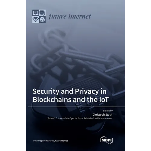 Security and Privacy in Blockchains and the IoT