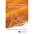 Understanding Voltammetry (Fourth Edition)