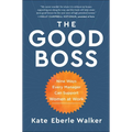 The Good Boss: 9 Ways Every Manager Can Support Women at Work