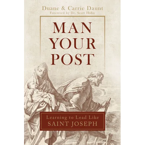 Man Your Post: Learning to Lead Like St. Joseph