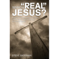 Which "Real" Jesus?: Jonathan Edwards, Benjamin Franklin, and the Early American Roots of the Current Debate