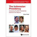 Indonesian Presidency, The: Assessing the 2024 Presidential Elections and Beyond