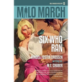 Milo March #13: Six Who Ran