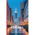 Celebrating the City of Fukuoka