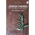Jewish Themes in the New Testament: : Am Yisrael Chai!