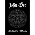John Dee: Collected Works