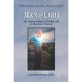 Man of Light: The Extraordinary Healing Life of Mauricio Panisset