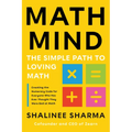 Math Mind: The Simple Path to Loving Math