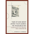 Tales of and about Jewish Youth During the Fin-De-Siécle Era: An Annotated Gazette for a Transitional Decade in Upstate New York