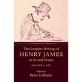 The Complete Writings of Henry James on Art and Drama