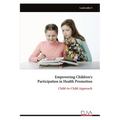 Empowering Children's Participation in Health Promotion: Child-to-Child Approach