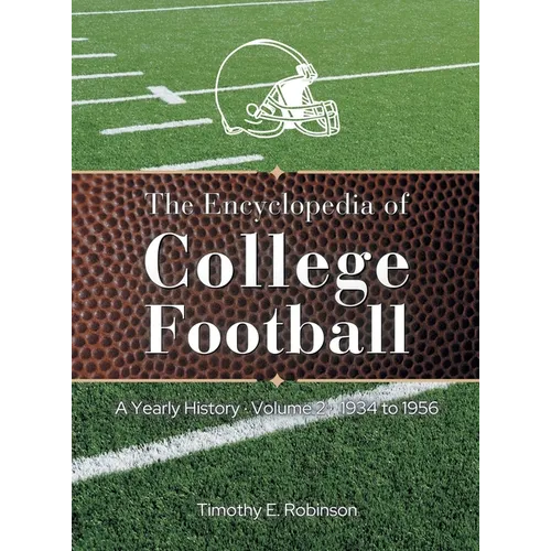 The Encyclopedia of College Football: A Yearly History