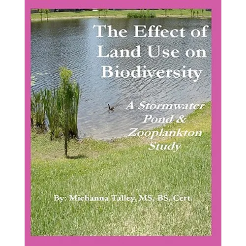 The Effect of Land Use on Biodiversity: A Stormwater Pond & Zooplankton Study