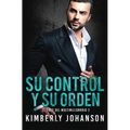 Su Control y Su Orden: Romance con un Multimillonario
