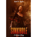 Sinkhole: A Horror Story