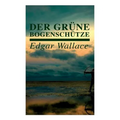 Der grüne Bogenschütze