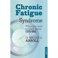 Chronic Fatigue Syndrome: What You Need to Know about Cfs/Me