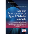 Care and Management of Type 2 Diabetes in Adults: A Handbook for Nurse Practitioners