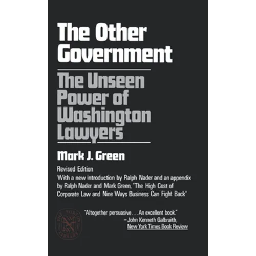 The Other Government: The Unseen Power of Washington Lawyers