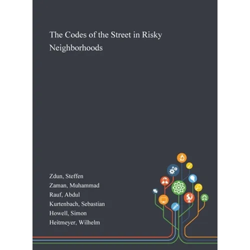 The Codes of the Street in Risky Neighborhoods
