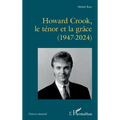 Howard Crook, le ténor et la grâce (1947-2024)
