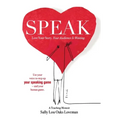 Speak: Love Your Story, Your Audience Is Waiting
