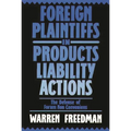 Foreign Plaintiffs in Products Liability Actions: The Defense of Forum Non Conveniens