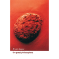 The Great Philosophers: An Introduction to Western Philosophy