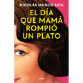 El Día Que Mamá Rompió Un Plato / The Day Mom Broke a Dish