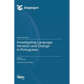 Investigating Language Variation and Change in Portuguese