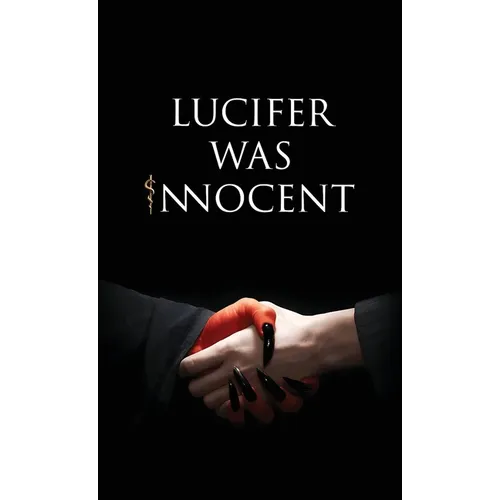 Lucifer was Innocent: The Red Pill